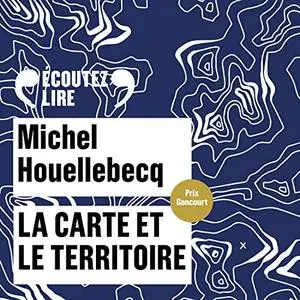Michel Houellebecq, "La carte et le territoire"