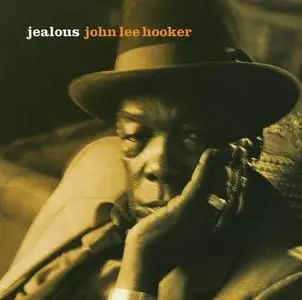 John Lee Hooker - Jealous (1986) [Reissue 2007]