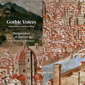 Gothic Voices - The Splendour of Florence with a Burgundian Resonance (2022)