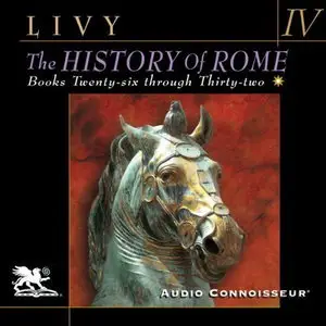 The History of Rome, Volume 4: Books 26-32 [Audiobook]