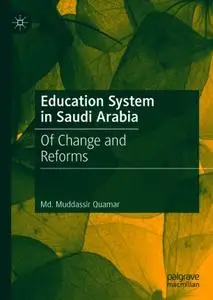 Education System in Saudi Arabia: Of Change and Reforms