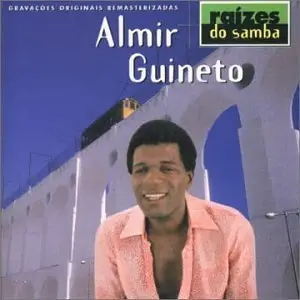 Almir Guineto - Raizes do Samba