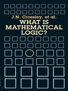 What is Mathematical Logic?