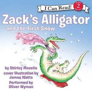 «Zack's Alligator and the First Snow» by Shirley Mozelle