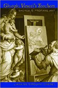 Giorgio Vasari’s Teachers: Sacred and Profane Art (Repost)