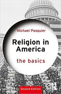 Religion in America: The Basics, 2nd Edition