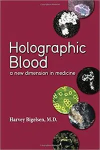 Holographic Blood: A New Dimension in Medicine