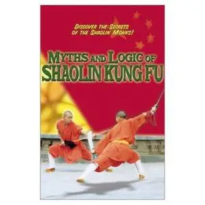 Myths and Logic of Shaolin Kung Fu {RS.com}