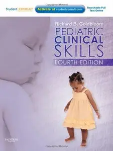 Pediatric Clinical Skills: With STUDENT CONSULT Online Access, 4 edition