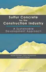 Sulfur Concrete for the Construction Industry: A Sustainable Development Approach (repost)