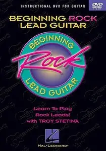 Hal Leonard - Beginning Rock Lead Guitar with Troy Stetina