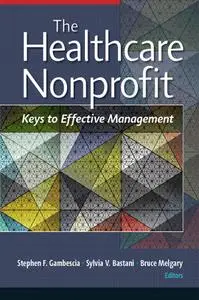 The Healthcare Nonprofit: Keys to Effective Management (AUPHA/HAP)