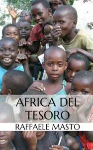 Raffaele Masto, "L'Africa del tesoro. Diamanti, oro, petrolio: il saccheggio del continente" (repost)