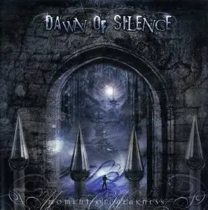 Dawn Of Silence - Moment Of Weakness (2006)