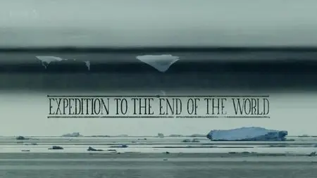 BBC Storyville - Expedition to the End of the World (2013)