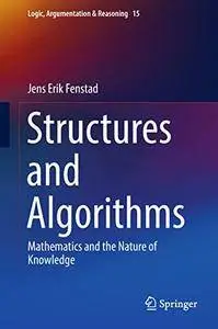 Structures and Algorithms: Mathematics and the Nature of Knowledge