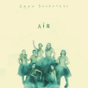 Dakh Daughters - Air (2019)