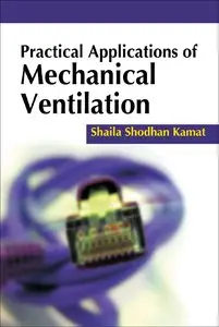 Practical Applications of Mechanical Ventilation