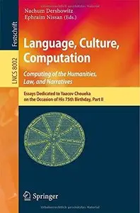 Language, Culture, Computation: Computing for the Humanities, Law, and Narratives, Part II (Repost)