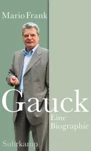 Gauck: Eine Biographie