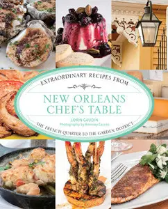 New Orleans Chef's Table: Extraordinary Recipes from the French Quarter to the Garden District (repost)