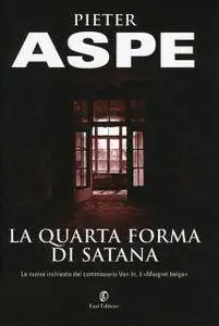 Pieter Aspe - La quarta forma di Satana (Repost)