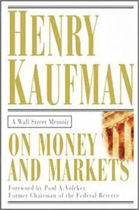 On Money and Markets: A Wall Street Memoir