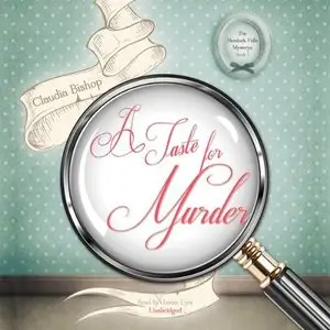 A Taste for Murder (Hemlock Falls Mysteries, Book 1) (Audiobook)