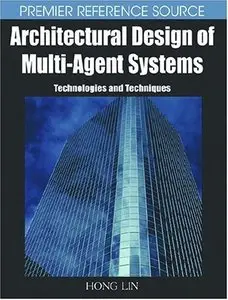 Architectural Design of Multi-Agent Systems