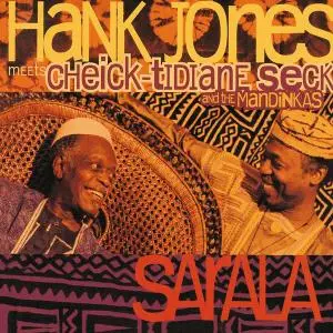 Hank Jones meets Cheick Tidiane Seck and the Mandinkas - Sarala (1995) [Reissue 2003]