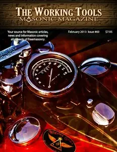 The Working Tools Masonic Magazine - February 2013