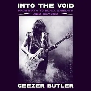 Into the Void: From Birth to Black Sabbath—And Beyond [Audiobook]