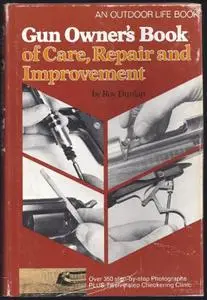 Gun Owner's Book of Care, Repair and Improvement
