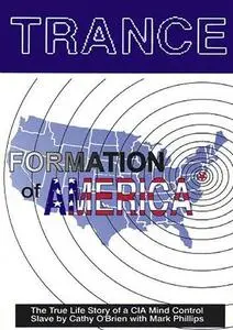 TRANCE Formation of America: True life story of a mind control slave