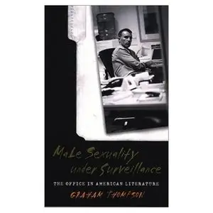 Male Sexuality under Surveillance: The Office in American Literature