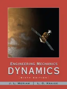 Engineering Mechanics: Dynamics by J. L. Meriam (Repost)