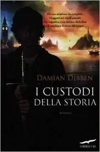 Damian Dibben - I custodi della storia