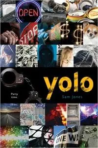 «yolo» by Sam Jones