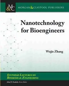 Nanotechnology for Bioengineers