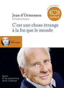 Jean d'Ormesson, "C'est une chose étrange à la fin que le monde", Livre audio 1 CD MP3