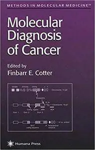 Molecular Diagnosis of Cancer (Methods in Molecular Biology) [Repost]