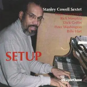 Stanley Cowell Sextet - Setup (1993) {SteepleChase SCCD 31349}