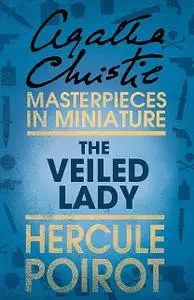 «Veiled Lady, The» by Agatha Christie