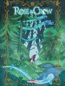 Rose & Crow - Tome 1