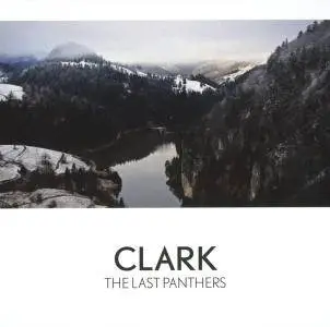 Clark - The Last Panthers (2016)