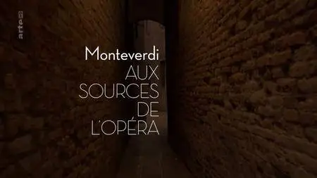 (Arte) Monteverdi, aux sources de l'Opéra (2017)