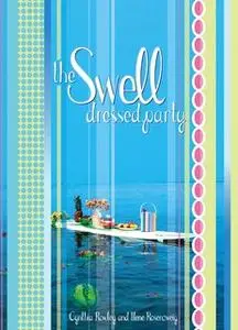 «The Swell Dressed Party» by Cynthia Rowley,Ilene Rosenzweig