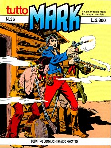 Tutto Mark - Volume 36 - I Quattro Complici - Tragico Riscatto