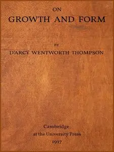 «On Growth and Form» by D'Arcy Wentworth Thompson