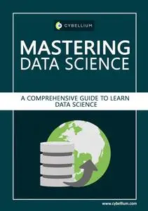 Mastering Data Science: A Comprehensive Guide to Learn Data Science